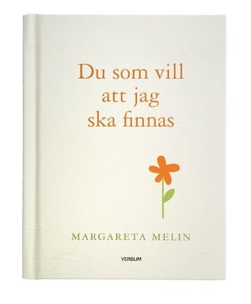 Du som vill att jag ska finnas