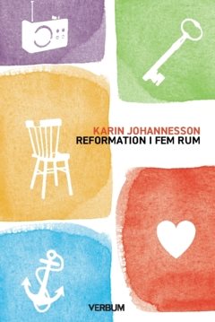 Reformation i fem rum