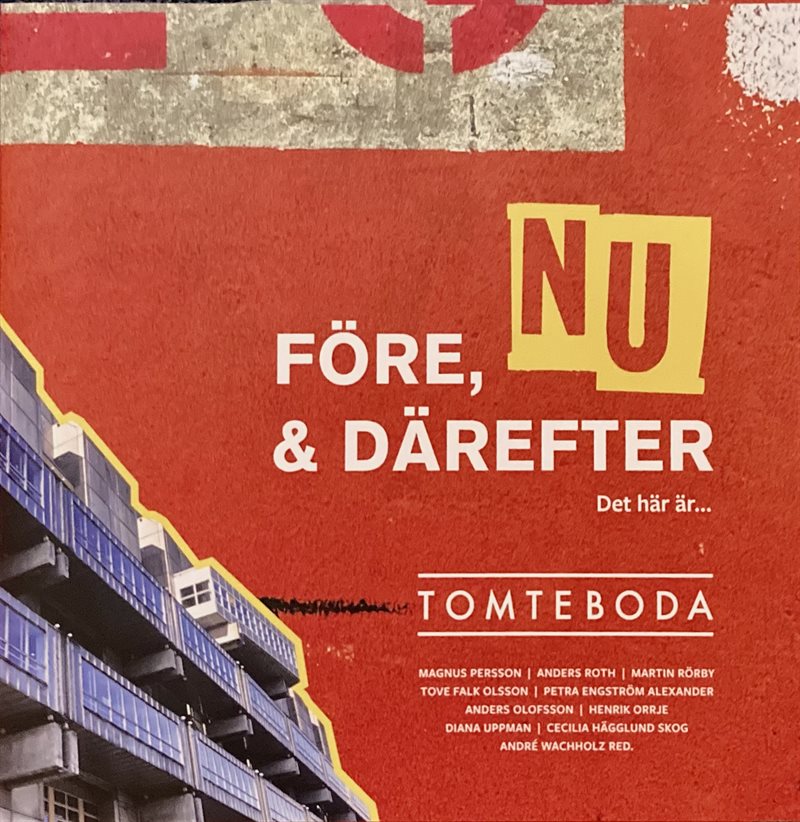 Före, nu & därefter. Det här är Tomteboda