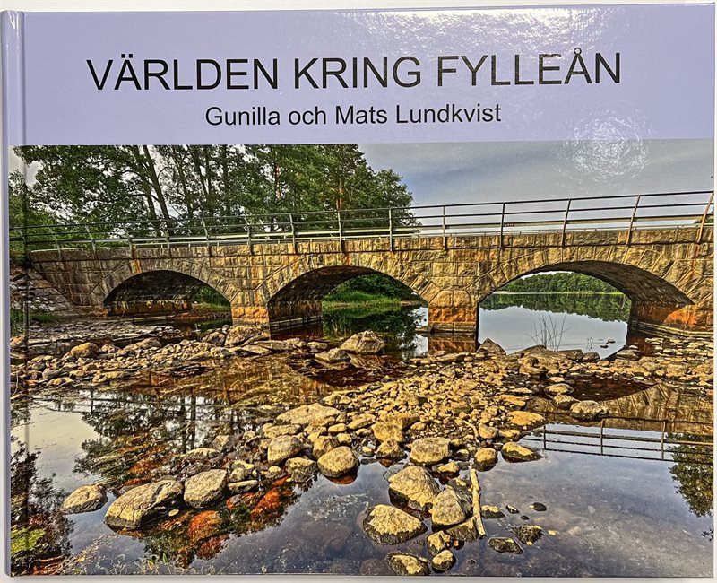 Bok | Världen Kring Fylleån | Gunilla Lundkvist, Mats Lundkvist