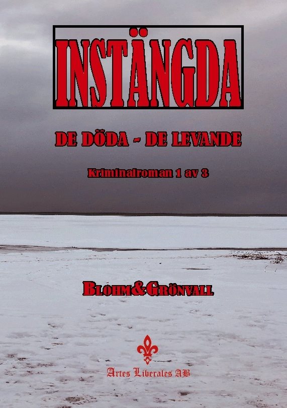 Instängda : de döda - de levande