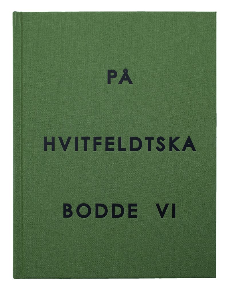 På Hvitfeldtska bodde vi