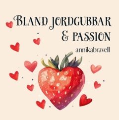 Bland jordgubbar & passion