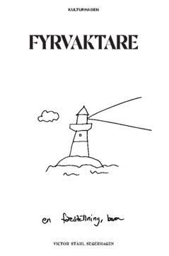 Fyrvaktare : en föreställning, bara