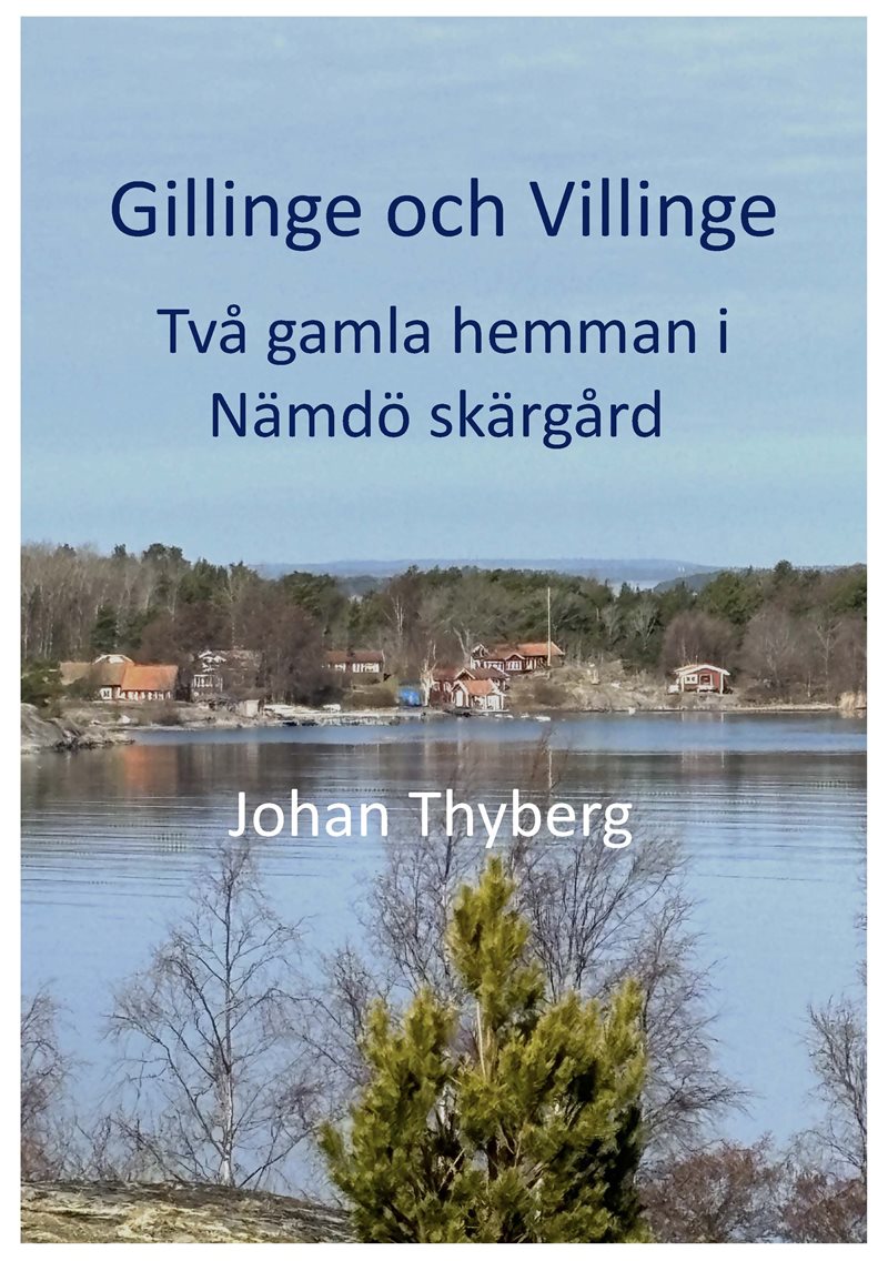 Gillinge och Villinge - två gamla hemman i Nämdö skärgård