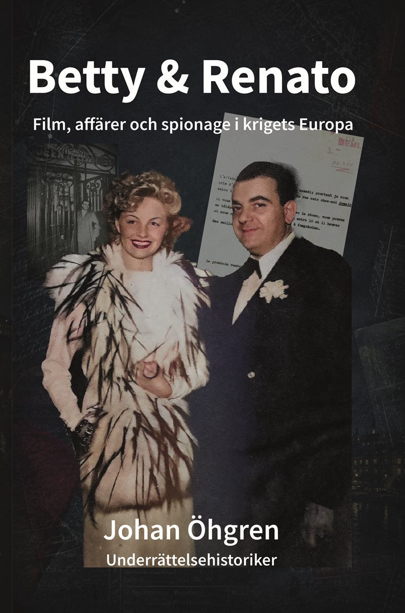Betty & Renato - Film, affärer och spionage i krigets Europa