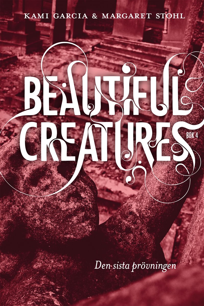 Beautiful Creatures Bok 4, Den sista prövningen