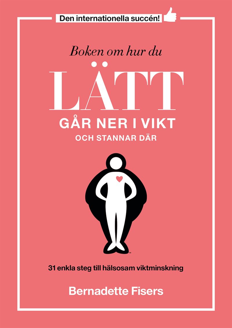 Boken om hur du lätt går ner i vikt och stannar där