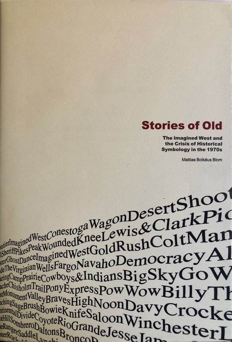 Stories of Old: The Imagined West and the Crisis of Historical Symbology in the 1970s