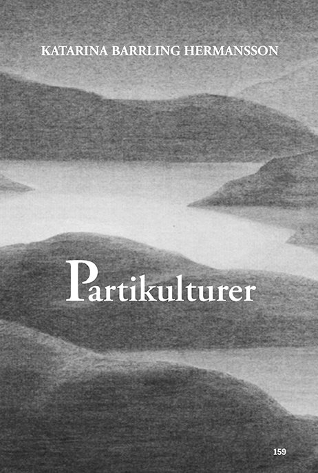 Partikulturer: Kollektiva självbilder och normer i Sveriges riksdag