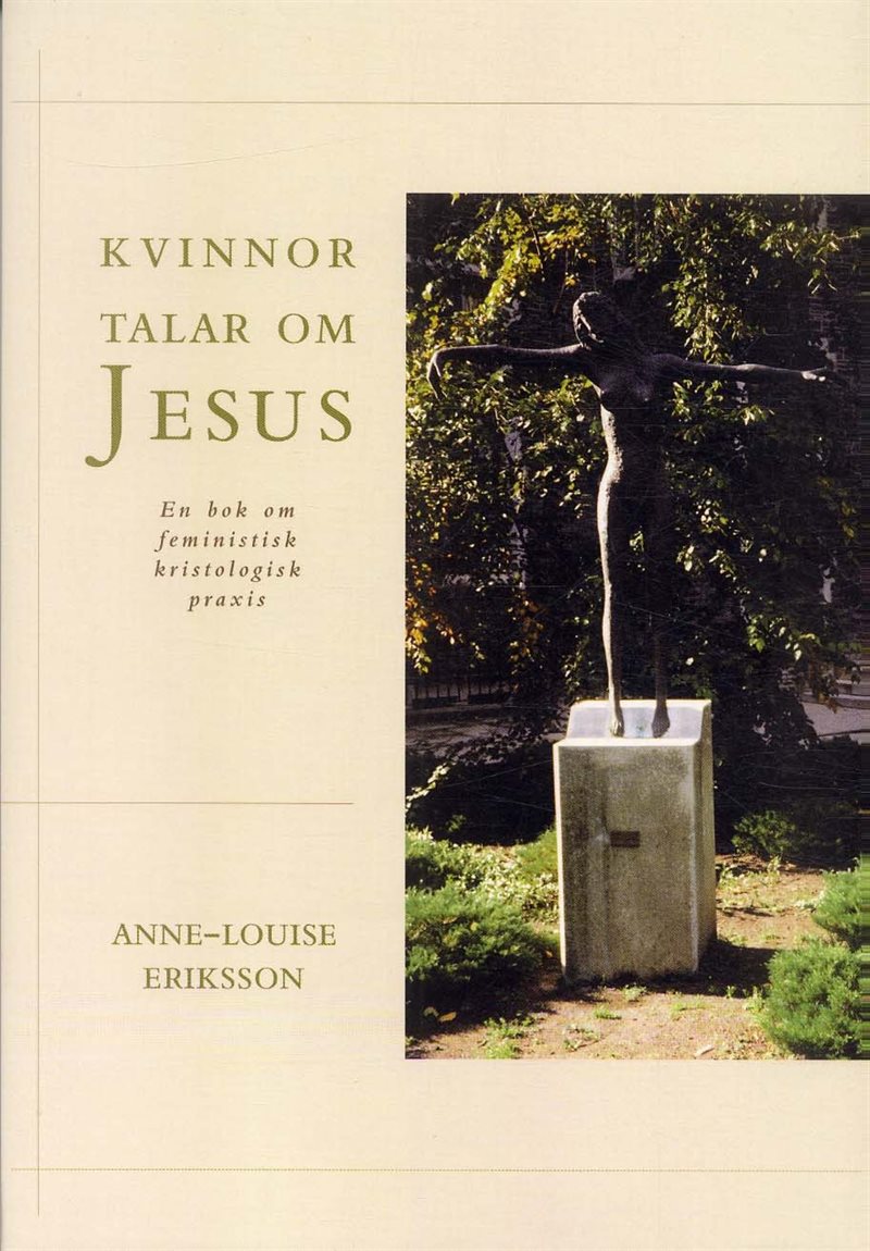 Kvinnor talar om Jesus : En bok om feministisk kristologisk praxis