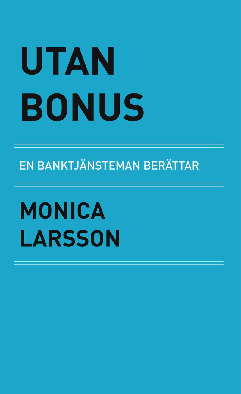 Utan bonus : en banktjänsteman berättar