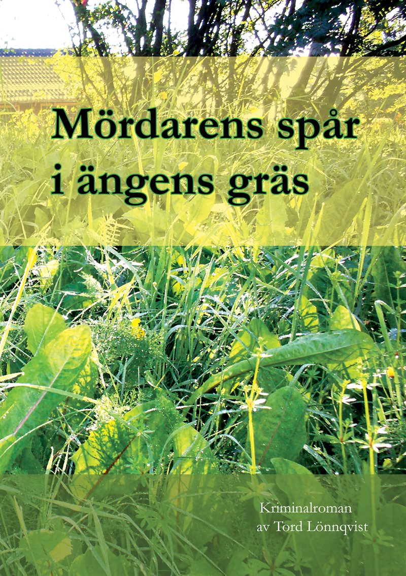 Mördarens spår i ängens gräs