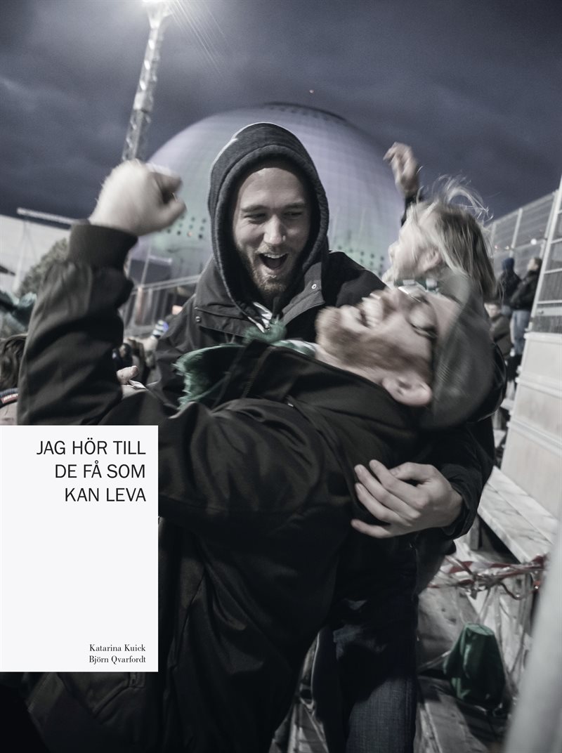 Jag hör till de få som kan leva : en bok om supporterkultur