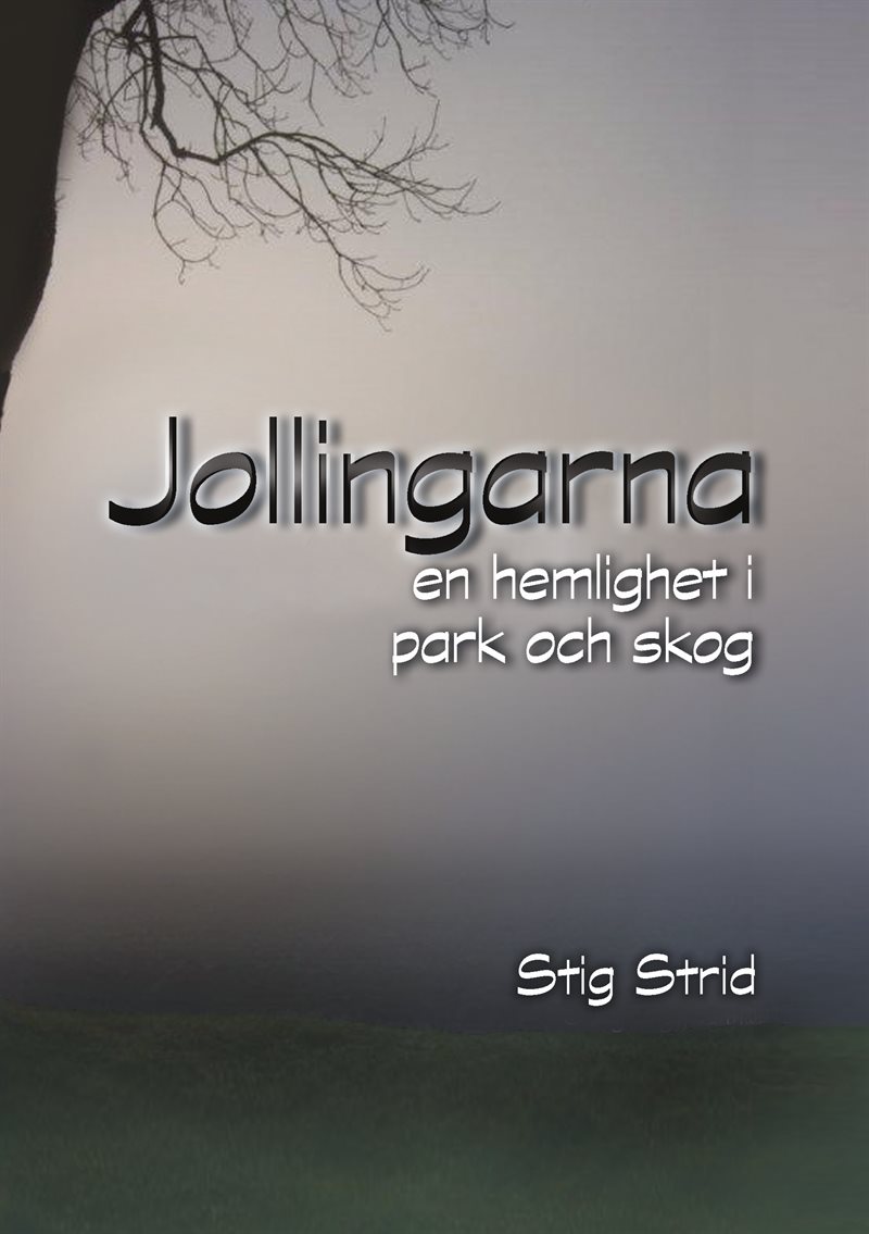 Jollingarna en hemlighet i park och skog