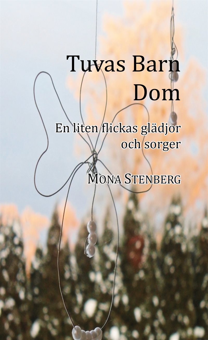 Tuvas Barn Dom, en liten flickas glädjor och sorger