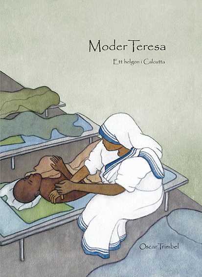 Moder Teresa : ett helgon i Calcutta