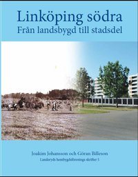 Linköping södra : från landsbygd till stadsdel