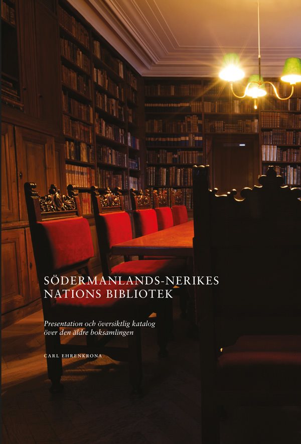 Södermanlands-Nerikes nations bibliotek : presentation och översiktlig katalog över den äldre boksamlingen