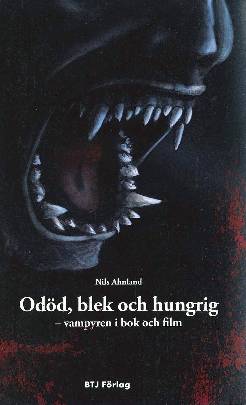 Odöd, blek och hungrig : vampyren i bok och film