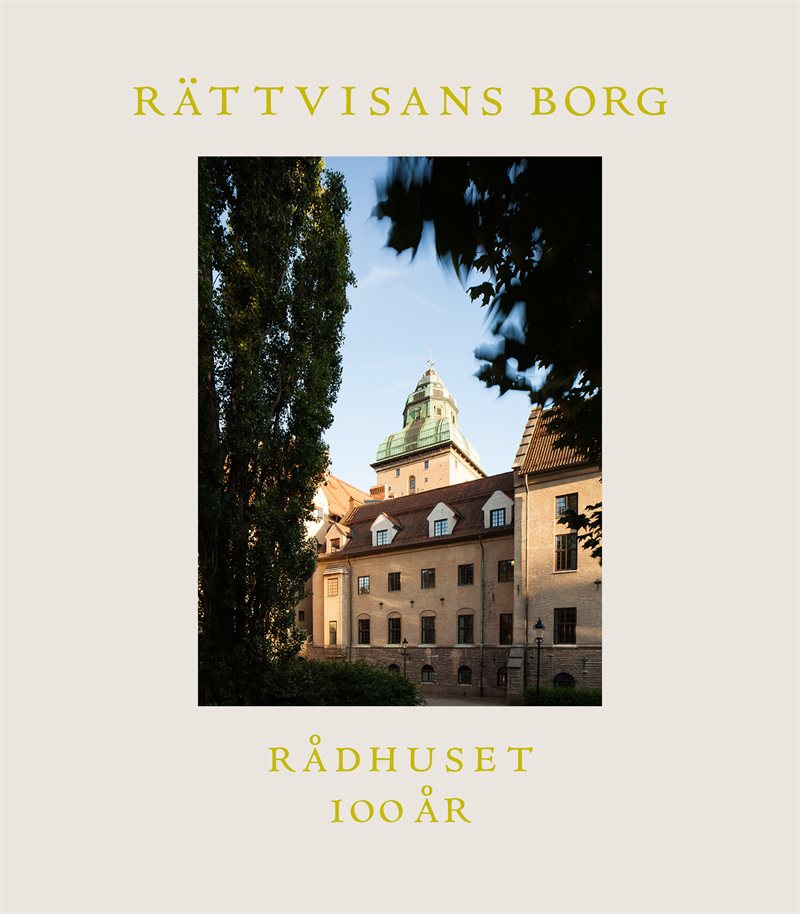 Rättvisans borg : Rådhuset 100 år