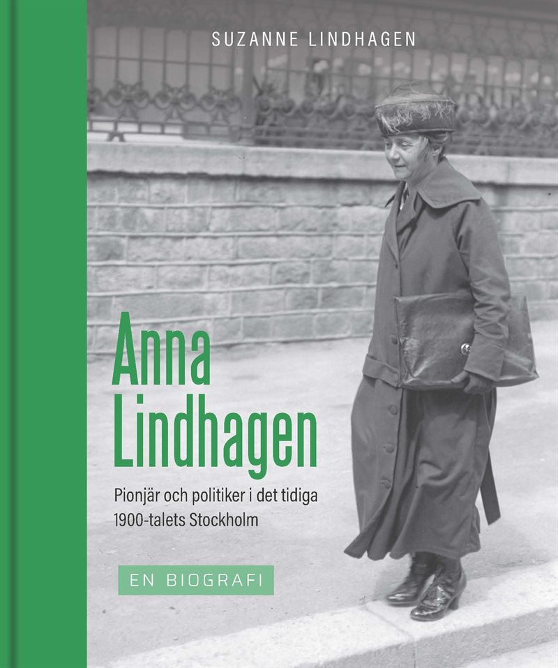 Anna Lindhagen - Pionjär och politiker i det tidiga 1900-talets Stockholm