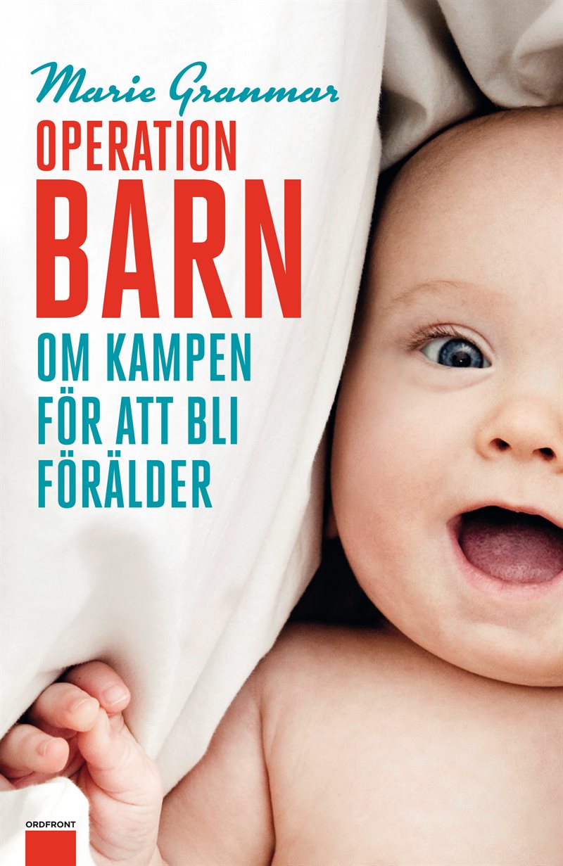 Operation barn : om kampen för att bli förälder