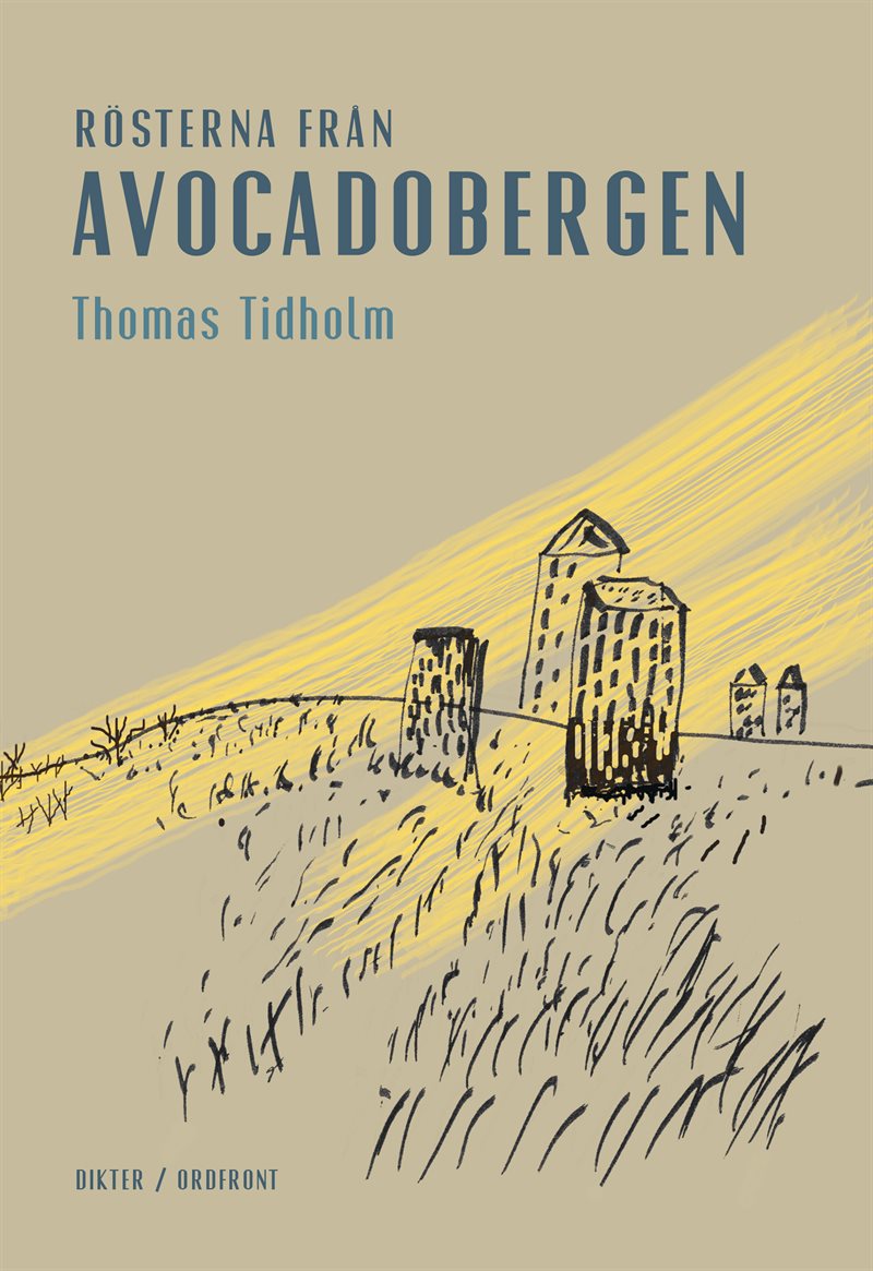 Rösterna från Avocadobergen