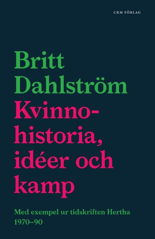 Kvinnohistoria, idéer och kamp - med exempel ur tidskriften Hertha