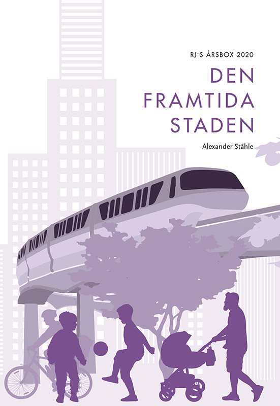 Den framtida staden (RJ:s årsbox 2020. Staden)