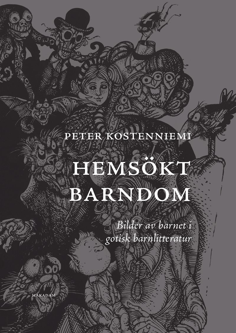 Hemsökt barndom : bilder av barnet i gotisk barnlitteratur