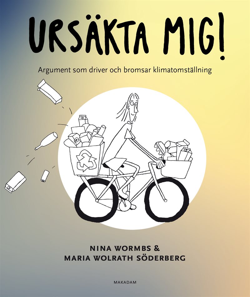 Ursäkta mig! : argument som driver och bromsar klimatomställning