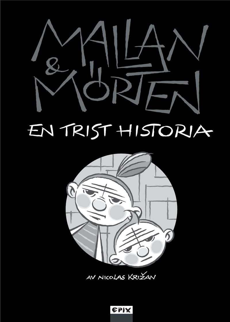 Mallan och Mörten : en trist historia