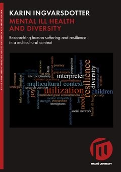 Mental ill health and diversity : researching human suffering and resilience in a multicultural context