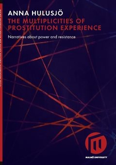 The multiplicities of prostitution experience : narratives about power and resistance