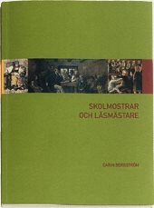 Skolmostrar och läsmästare : lärare på landet före folkskolereformen 1842