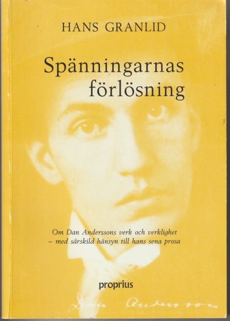 Spänningarnas förlösning : om Dan Anderssons verl och verklighet - med särs