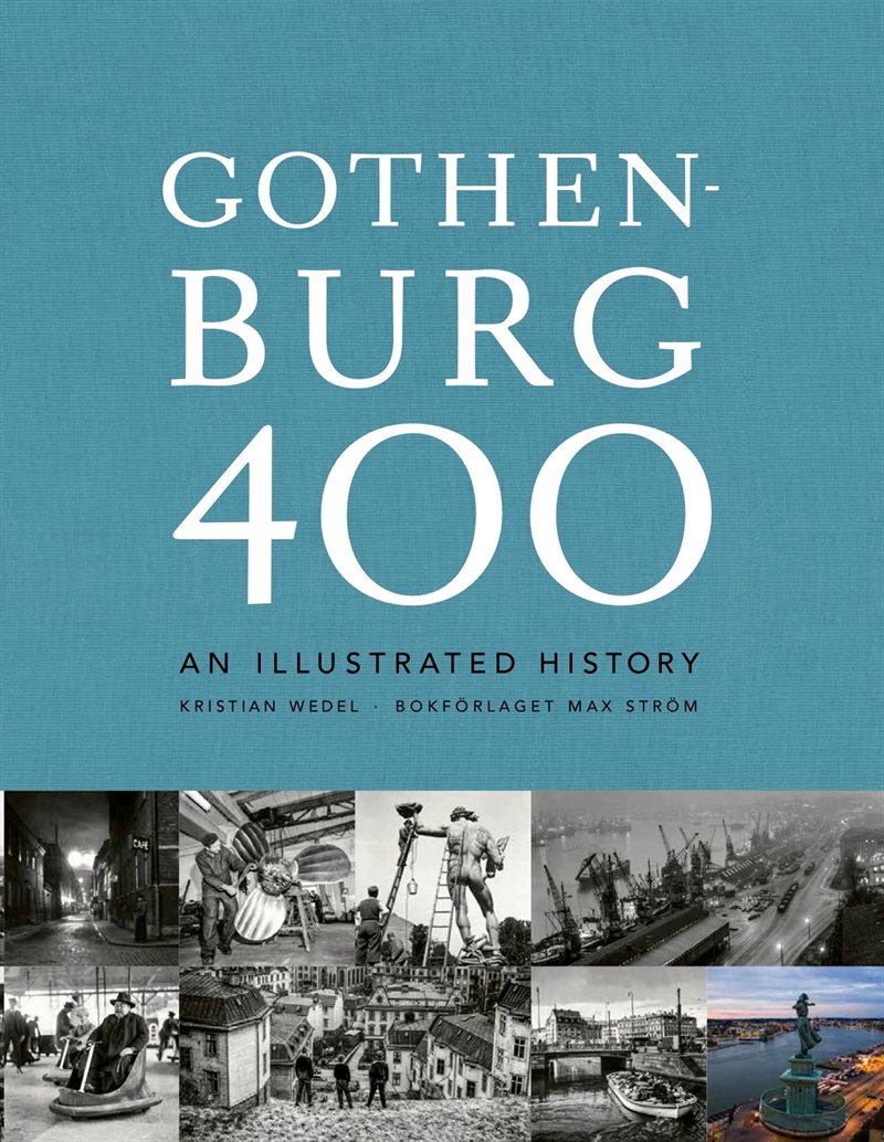 Gothenburg 400 : an illustrated history