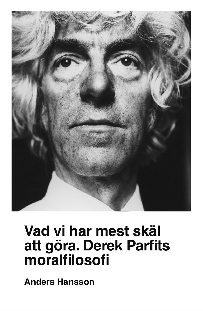 Vad vi har mest skäl att göra : Derek Parfits moralfilosofi