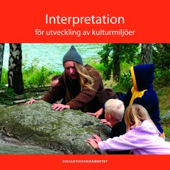 Interpretation för utveckling av kulturmiljöer