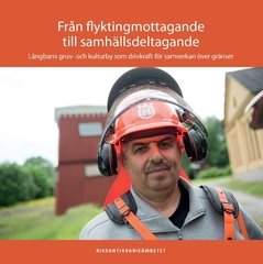 Från flyktingmottagande till samhällsdeltagande : Långbans gruv- och kulturby som drivkraft för samverkan över gränser