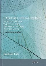 Lag om upphandling inom områdena vatten, energi, transporter och posttjänster – en kommentar (Försörjningslagen)