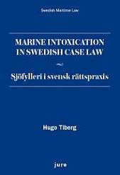 Marine intoxication in Swedish case Law : sjöfylleri i svensk rättspraxis