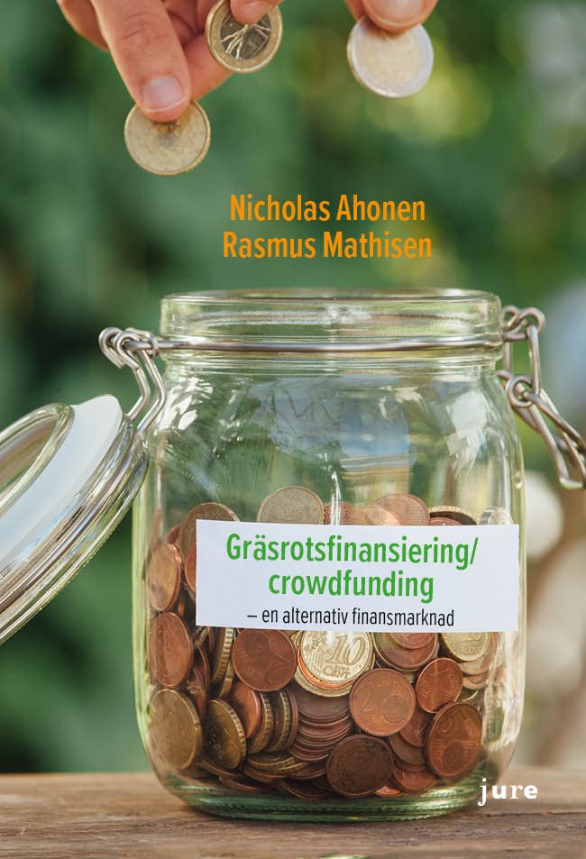 Gräsrotsfinansiering/crowdfunding - en alternativ finansmarknad