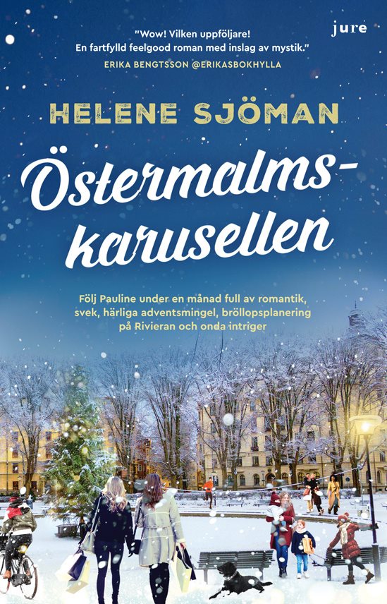 Östermalmskarusellen - Följ Pauline under en månad full av romantik, svek, härliga adventsmingel, bröllopsplanering på Rivieran och onda intriger