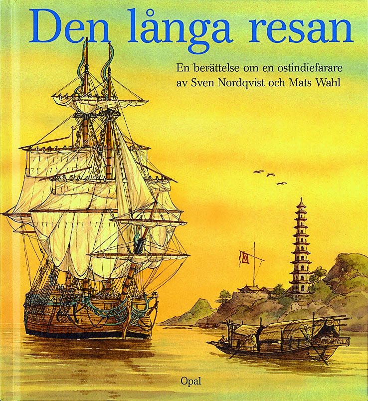 Den långa resan. En berättelse om en ostindiefarare