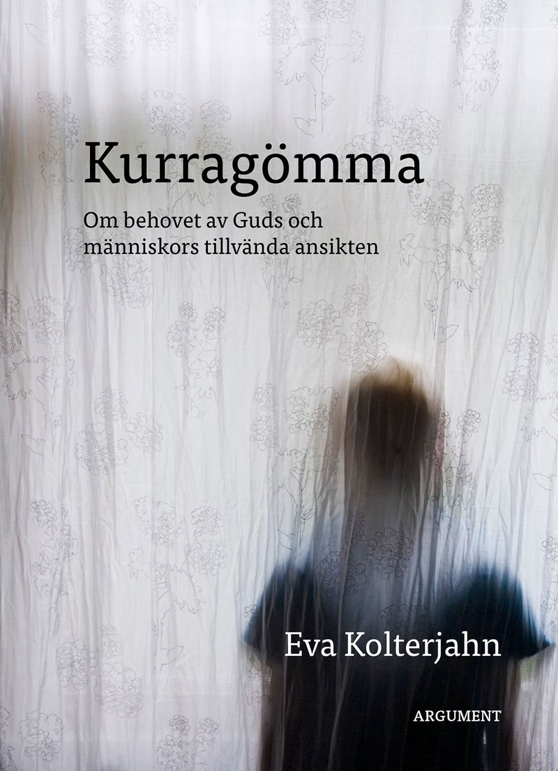 Kurragömma : om behovet av Guds och människors tillvända ansikten