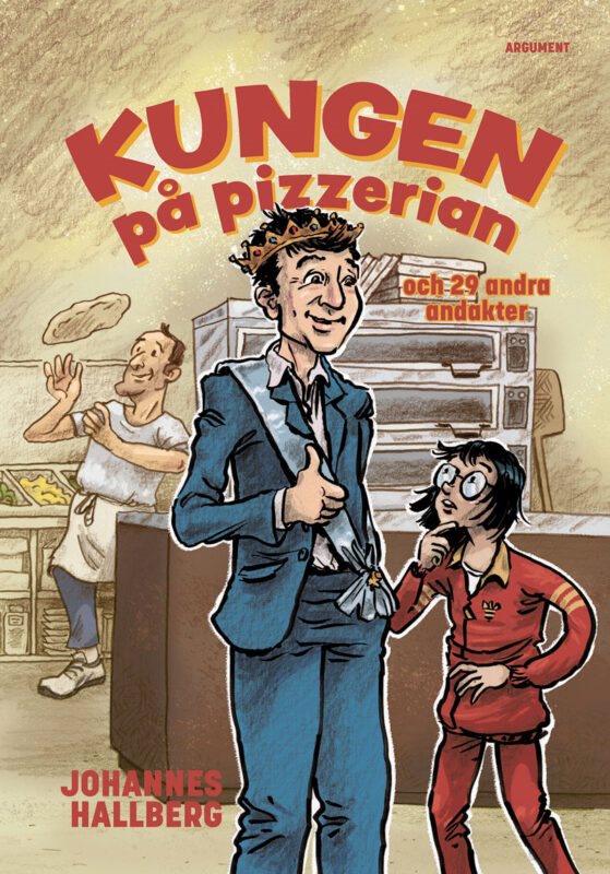 Kungen på pizzerian och 29 andra andakter