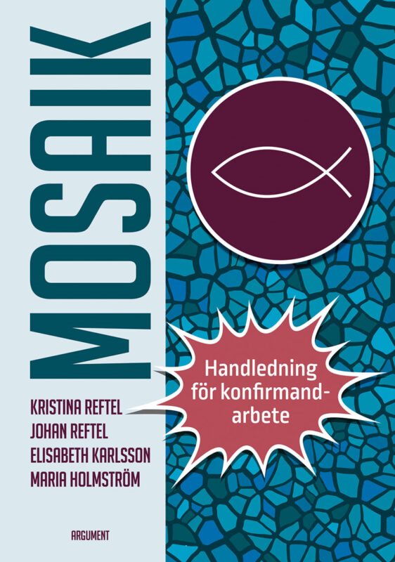 Mosaik : handledning för konfirmandarbete