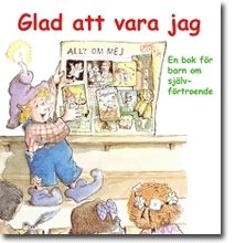 Glad att vara jag : en bok för barn om självförtroende